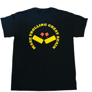 T-Shirt-Make Trolling Great